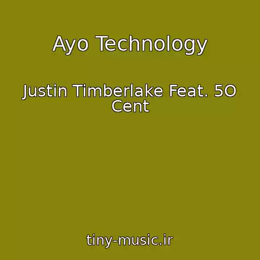 کاور آهنگ Ayo Technology از Justin Timberlake Feat. 5O Cent