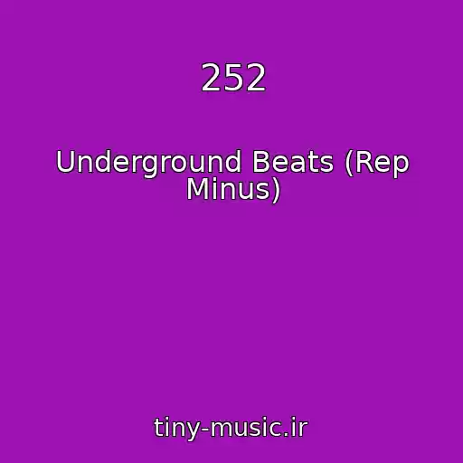 کاور آهنگ 252 از Underground Beats (Rep Minus)