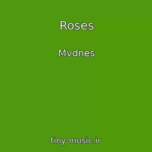 کاور آهنگ Roses از Mvdnes