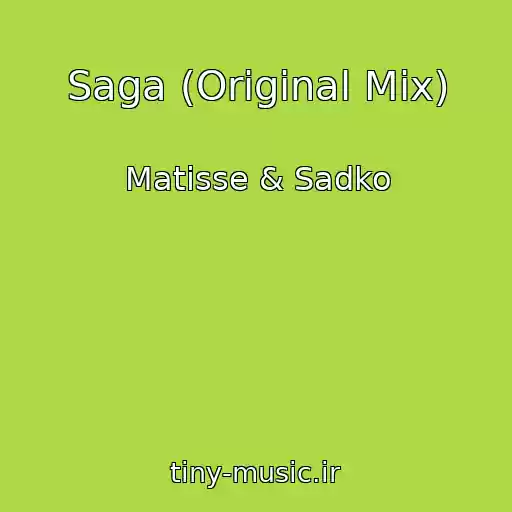 کاور آهنگ Saga (Original Mix) از Matisse & Sadko