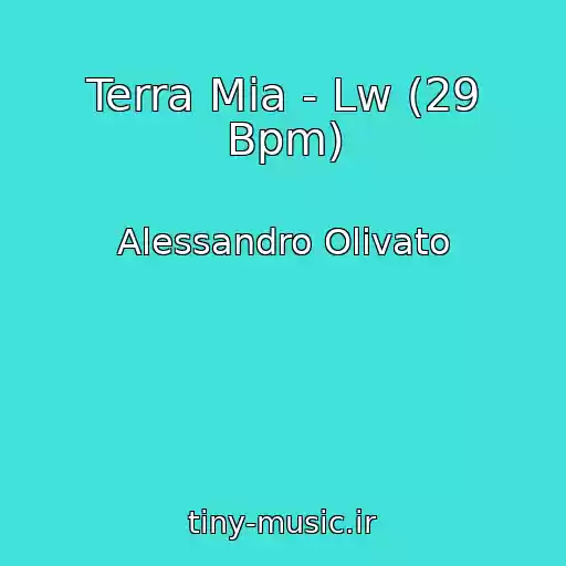 کاور آهنگ Terra Mia - Lw (29 Bpm) از Alessandro Olivato