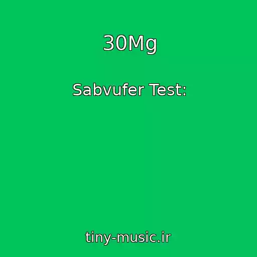 کاور آهنگ 30Mg از Sabvufer Test: