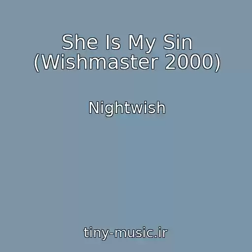 کاور آهنگ She Is My Sin (Wishmaster 2000) از Nightwish