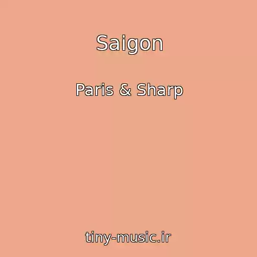 کاور آهنگ Saigon از Paris & Sharp