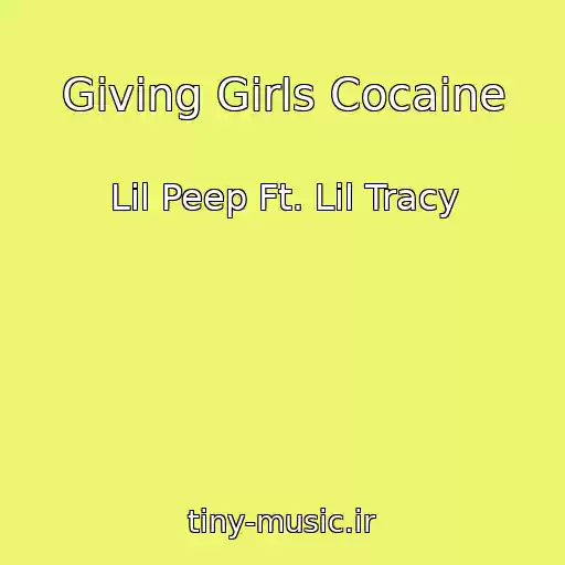 کاور آهنگ Giving Girls Cocaine از Lil Peep Ft. Lil Tracy