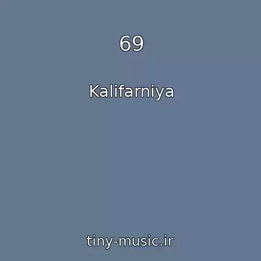 کاور آهنگ 69 از Kalifarniya