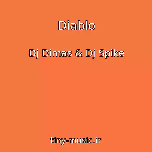 کاور آهنگ Diablo از Dj Dimas & Dj Spike