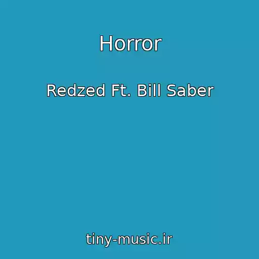کاور آهنگ Horror از Redzed Ft. Bill Saber