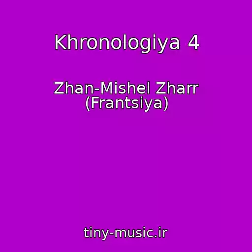 کاور آهنگ Khronologiya 4 از Zhan-Mishel Zharr (Frantsiya)