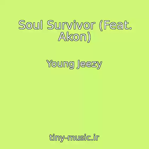 کاور آهنگ Soul Survivor (Feat. Akon) از Young Jeezy