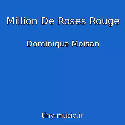 کاور آهنگ Million De Roses Rouge از Dominique Moisan
