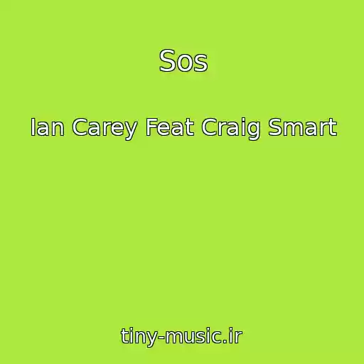 کاور آهنگ Sos از Ian Carey Feat Craig Smart