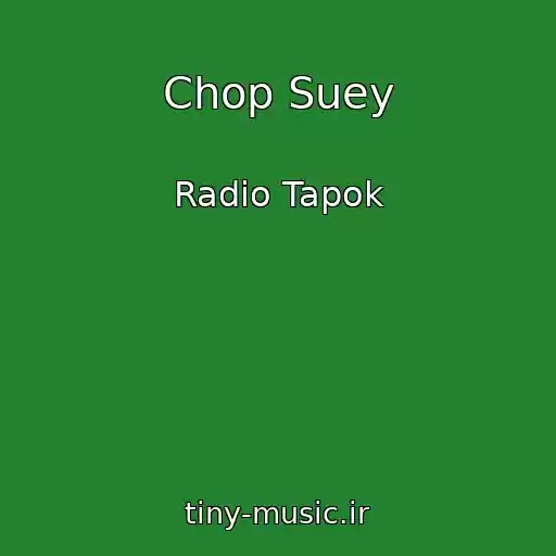 کاور آهنگ Chop Suey از Radio Tapok