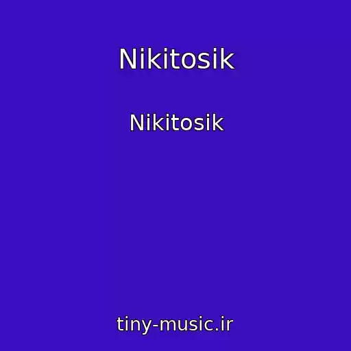 کاور آهنگ Nikitosik از Nikitosik