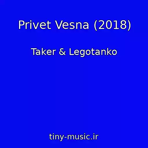 کاور آهنگ Privet Vesna (2018) از Taker & Legotanko