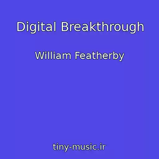 کاور آهنگ Digital Breakthrough از William Featherby