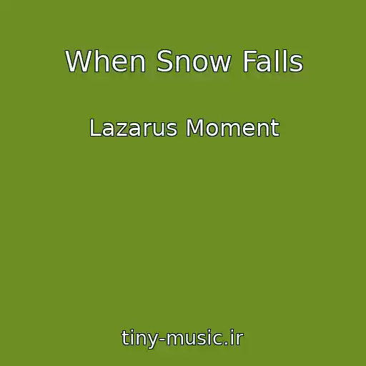 کاور آهنگ When Snow Falls از Lazarus Moment