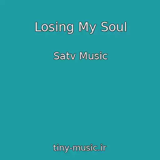 کاور آهنگ Losing My Soul از Satv Music