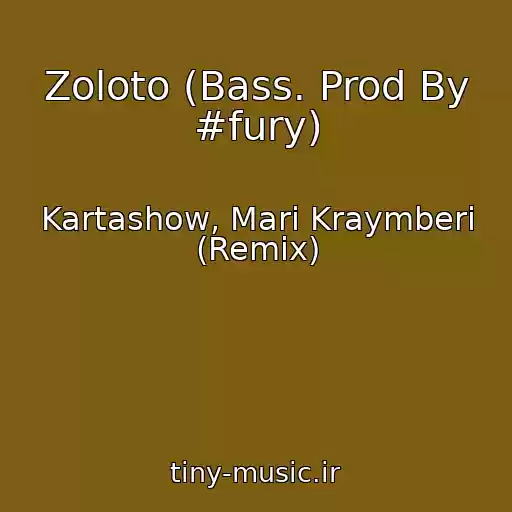 کاور آهنگ Zoloto (Bass. Prod By #fury) از Kartashow, Mari Kraymberi (Remix)