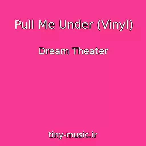 کاور آهنگ Pull Me Under (Vinyl) از Dream Theater
