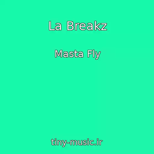 کاور آهنگ La Breakz از Masta Fly