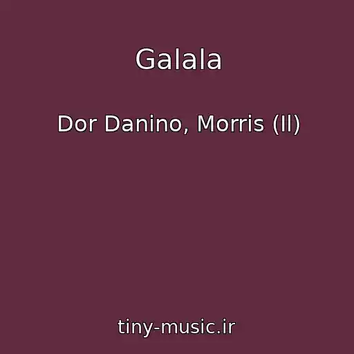 کاور آهنگ Galala از Dor Danino, Morris (Il)