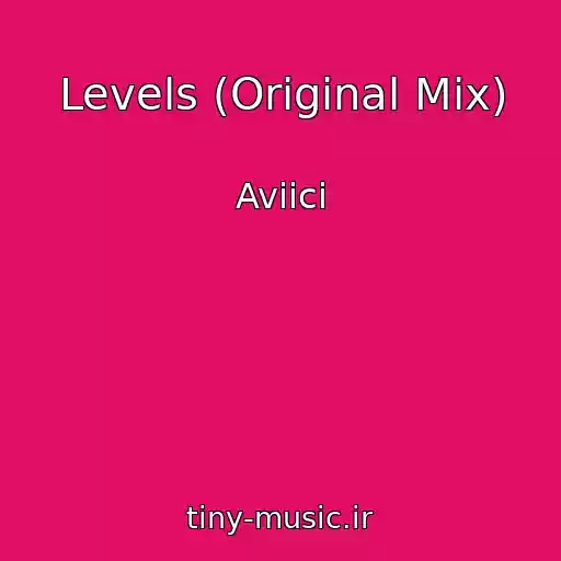 کاور آهنگ Levels (Original Mix) از Aviici
