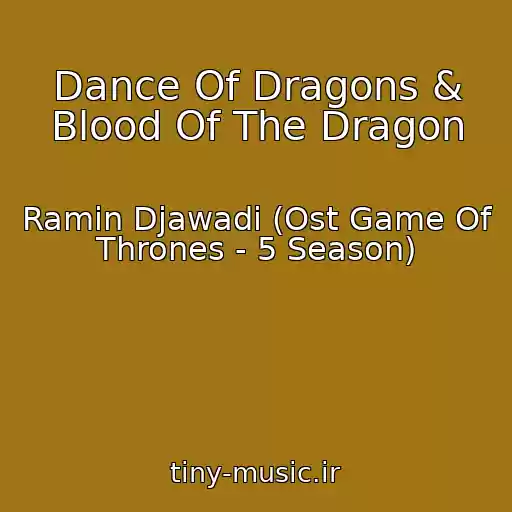 کاور آهنگ Dance Of Dragons & Blood Of The Dragon از Ramin Djawadi (Ost Game Of Thrones - 5 Season)