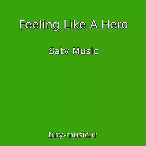 کاور آهنگ Feeling Like A Hero از Satv Music