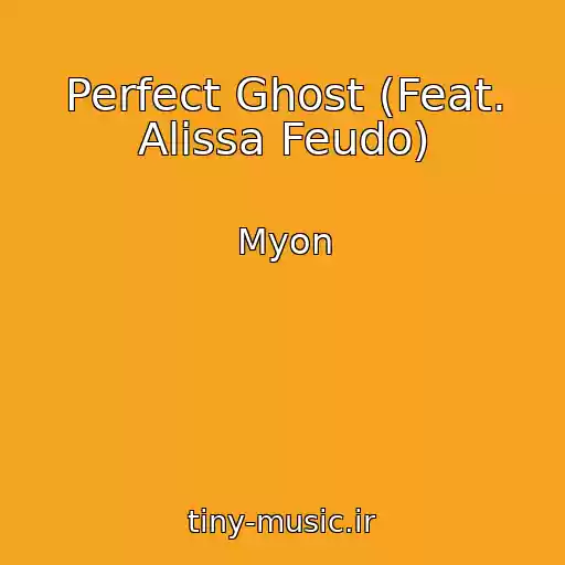 کاور آهنگ Perfect Ghost (Feat. Alissa Feudo) از Myon