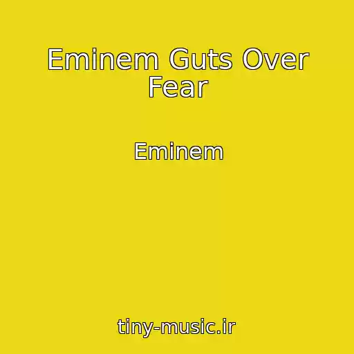 کاور آهنگ Eminem Guts Over Fear از Eminem