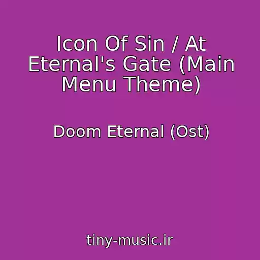 کاور آهنگ Icon Of Sin / At Eternal's Gate (Main Menu Theme) از Doom Eternal (Ost)