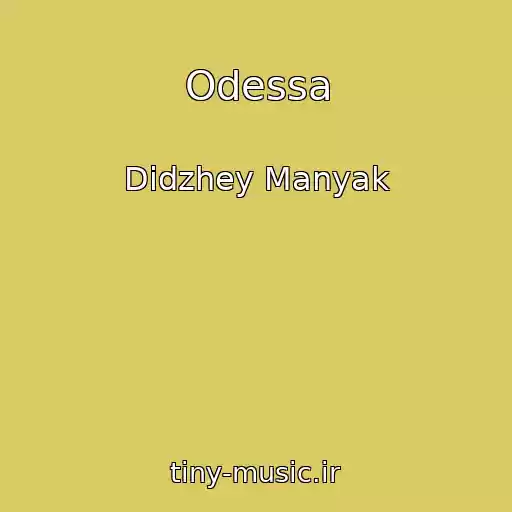 کاور آهنگ Odessa از Didzhey Manyak
