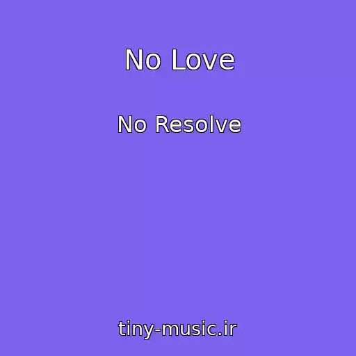 کاور آهنگ No Love از No Resolve
