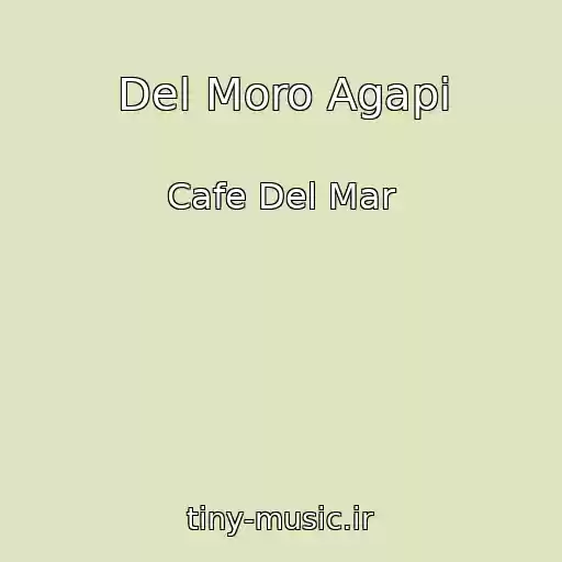 کاور آهنگ Del Moro Agapi از Cafe Del Mar