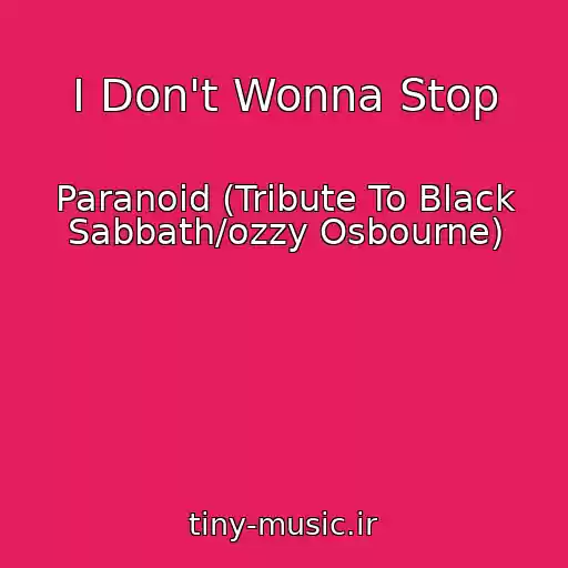 کاور آهنگ I Don't Wonna Stop از Paranoid (Tribute To Black Sabbath/ozzy Osbourne)