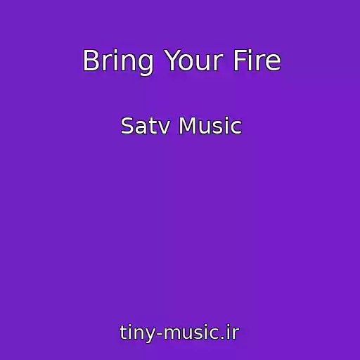 کاور آهنگ Bring Your Fire از Satv Music