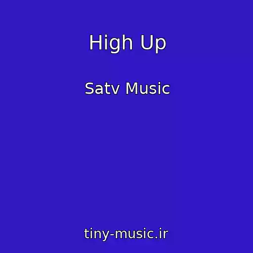 کاور آهنگ High Up از Satv Music