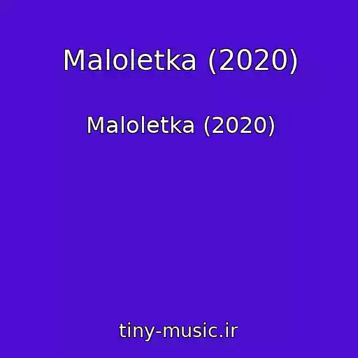 کاور آهنگ Maloletka (2020) از Maloletka (2020)