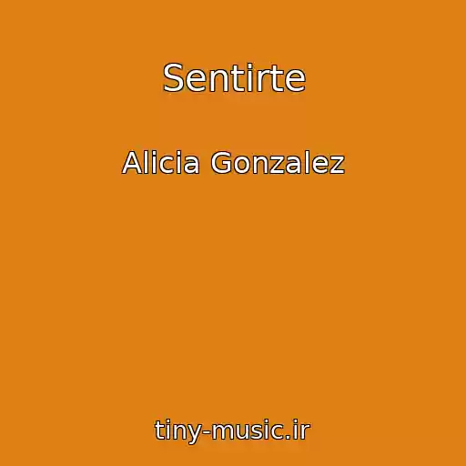کاور آهنگ Sentirte از Alicia Gonzalez