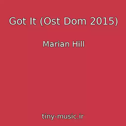 کاور آهنگ Got It (Ost Dom 2015) از Marian Hill