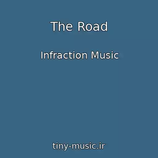کاور آهنگ The Road از Infraction Music