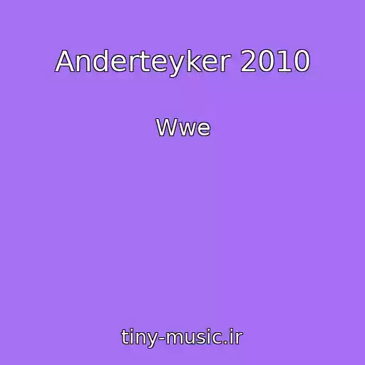 کاور آهنگ Anderteyker 2010 از Wwe