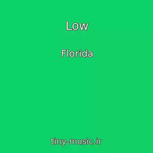 کاور آهنگ Low از Florida