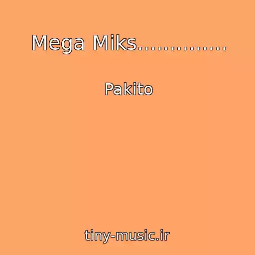 کاور آهنگ Mega Miks.............. از Pakito