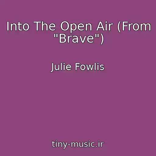 کاور آهنگ Into The Open Air (From "Brave") از Julie Fowlis