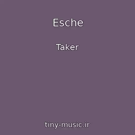 کاور آهنگ Esche از Taker