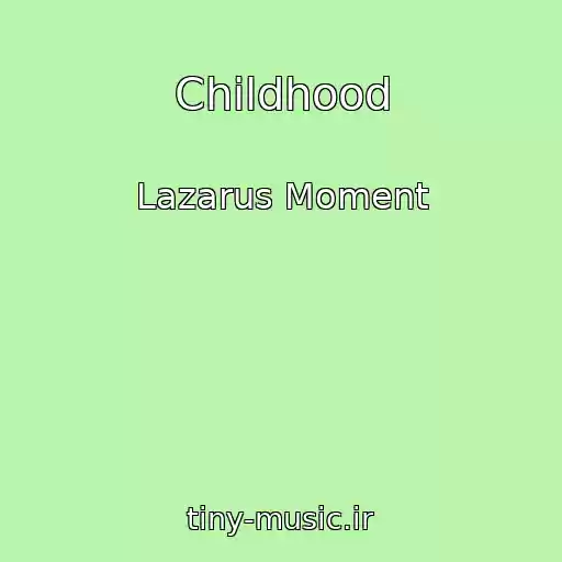 کاور آهنگ Childhood از Lazarus Moment