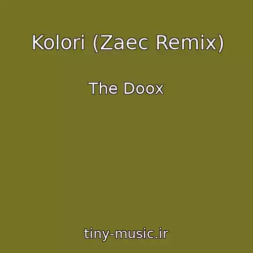 کاور آهنگ Kolori (Zaec Remix) از The Doox