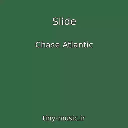 کاور آهنگ Slide از Chase Atlantic